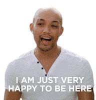 ‘Happy to be here’ .